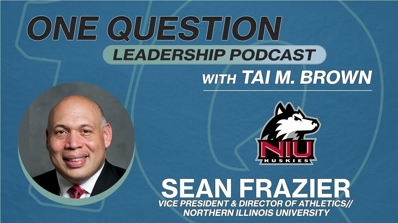 Sean Frazier | VP of Athletics and Recreation | Northern Illinois University - One Question...