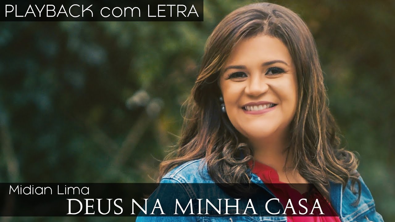 Deus na Minha Casa - Midian Lima (PLAYBACK com LETRA)