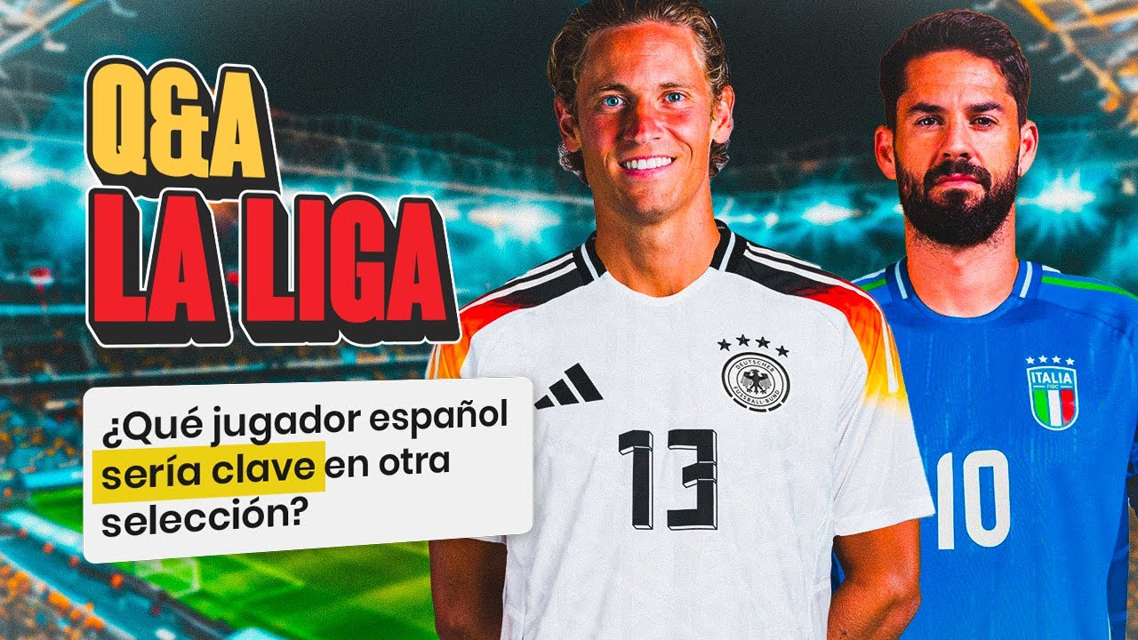 ¿UN ESPAÑOL CLAVE EN OTRA SELECCIÓN? ¿COMPRA ATLETI? ¿CON QUÉ JUGADOR IRÍAMOS DE FIESTA?