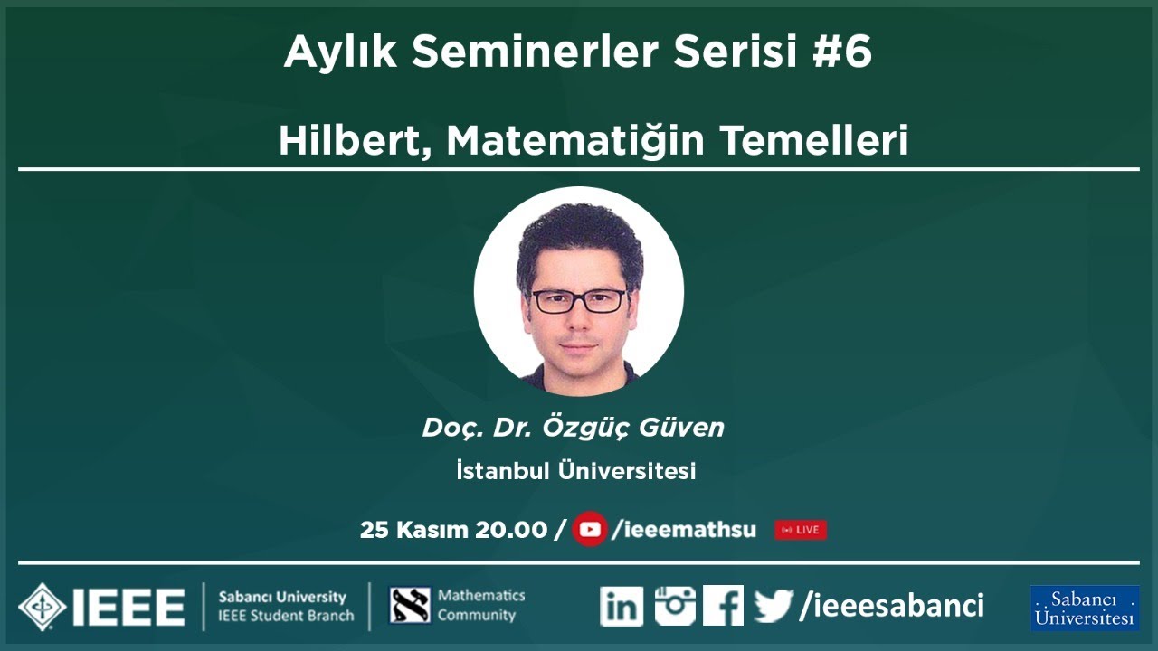 Aylık Seminerler Serisi #6: Doç. Dr. Özgüç Güven - Hilbert, Matematiğin Temelleri