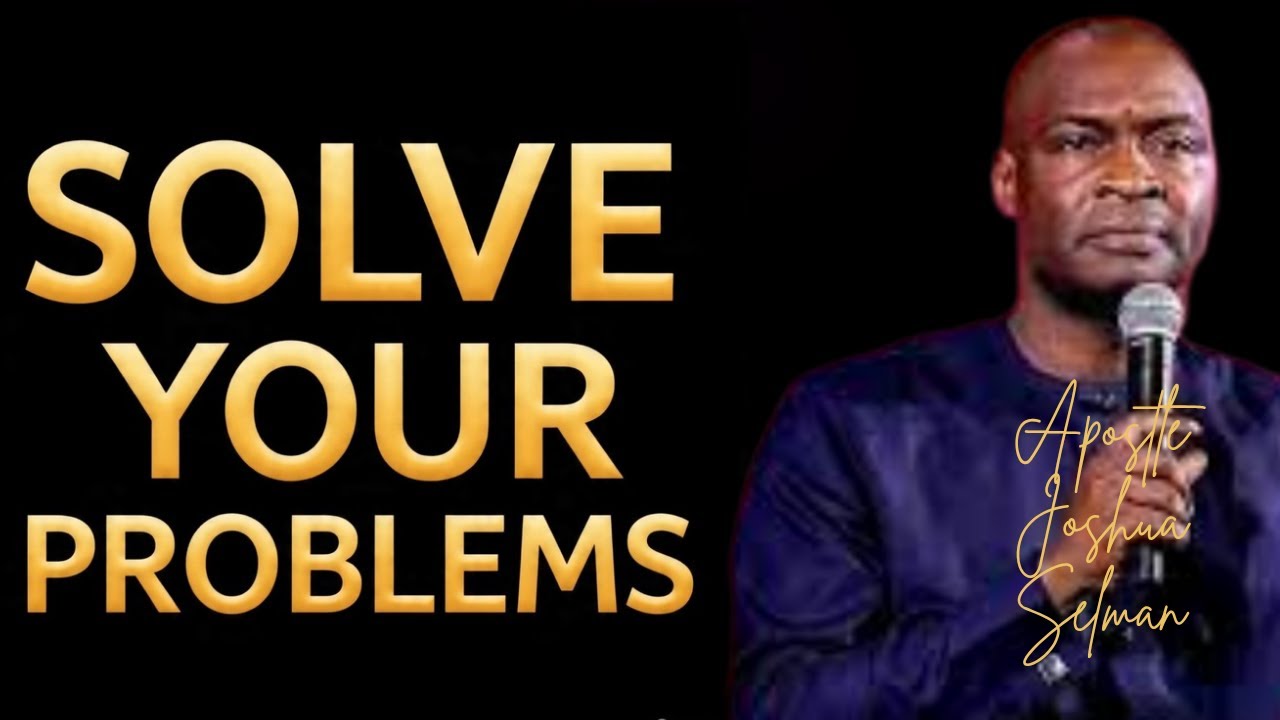 LEARN THE MYSTERY THAT SOLVES YOUR PROBLEMS _ APOSTLE JOSHUA SELMAN