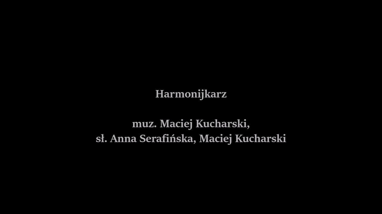 Harmonijkarz - Anna Serafińska & Maciej Kucharski 2016