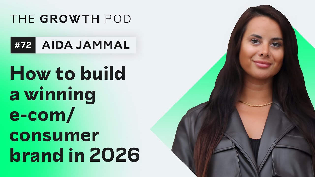 #72: How to build a winning e-com/consumer brand in 2026 with Aida Jammal