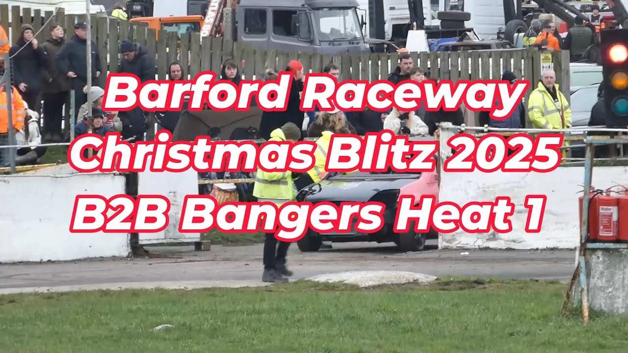 Barford Christmas Blitz 2025 B2B Bangers Heat 1