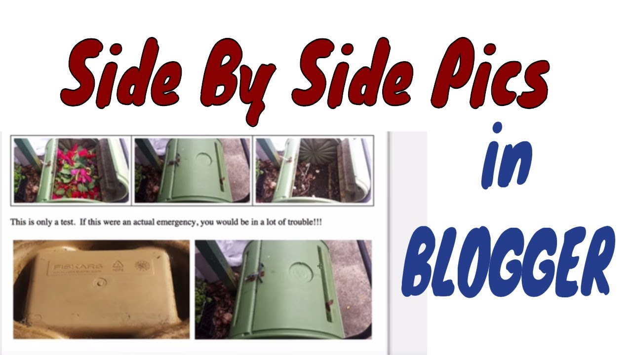 Side by side pics in blogger