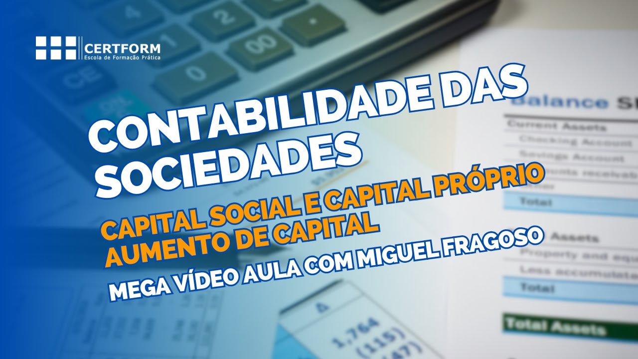 👩‍💼 Contabilidade das Sociedades: Capital Social e Capital Próprio, Aumento de Capital