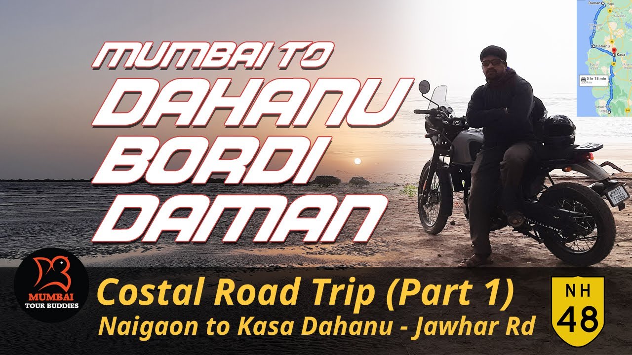 Mumbai to Dahanu - Bordi - Daman , Costal Road Trip (Part 1) Naigaon to Kasa Dahanu - Jawhar Rd