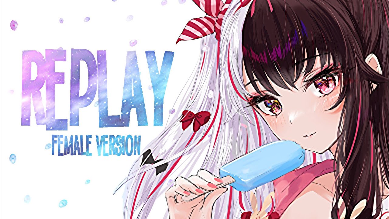 Nightcore - Replay // Female Cover (Lyrics)