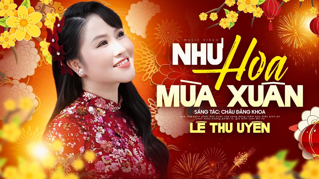 Như Hoa Mùa Xuân - Lê Thu Uyên | Nhạc Xuân Mới Nhất 2026