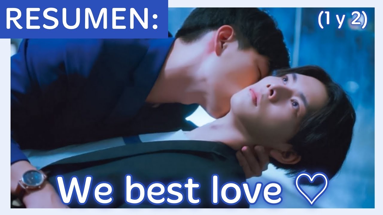 ¡me enamoré de mi enemig0!Te cuento un BL: We best love 💕