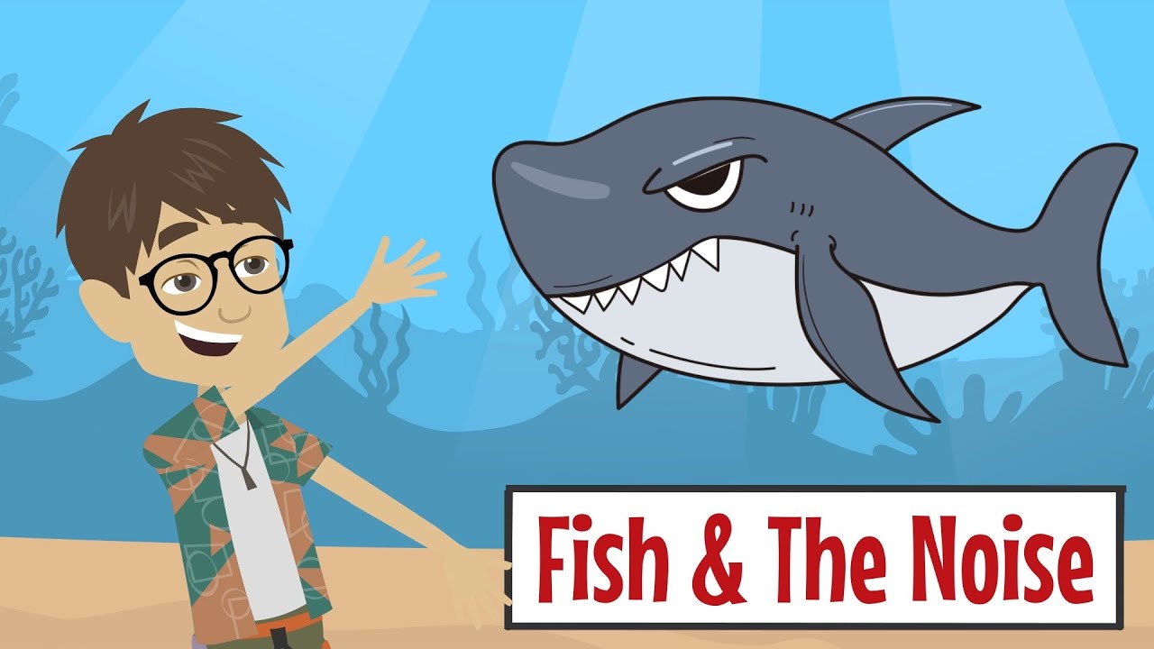 Fish & The noise - Improve English Listening and Speaking Skills Everyday - English Conversation