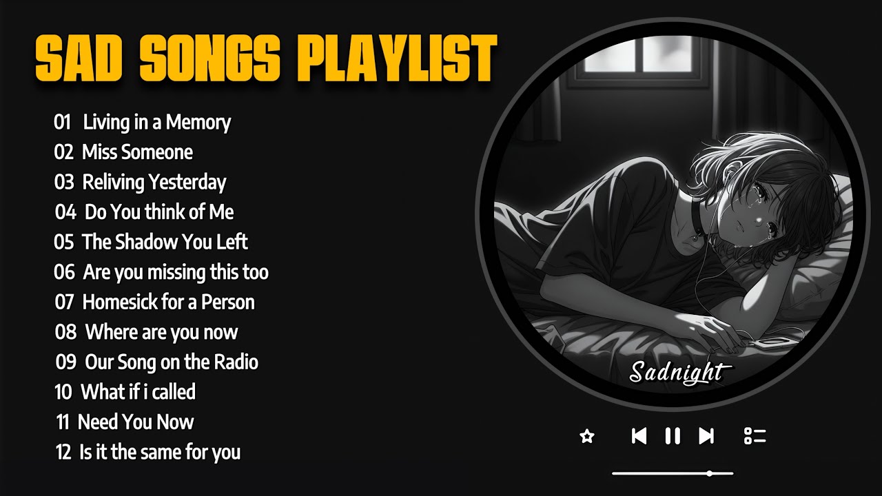 Living in a Memory | playlist sad songs 2025 - Listen to these Songs When You Sad