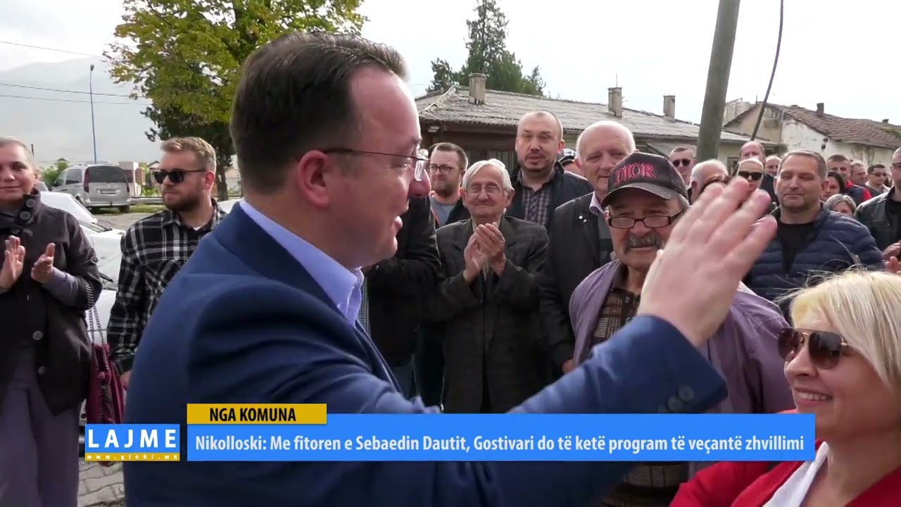 Nikolloski: Me fitoren e Sebaedin Dautit, Gostivari do të ketë program të veçantë zhvillimi