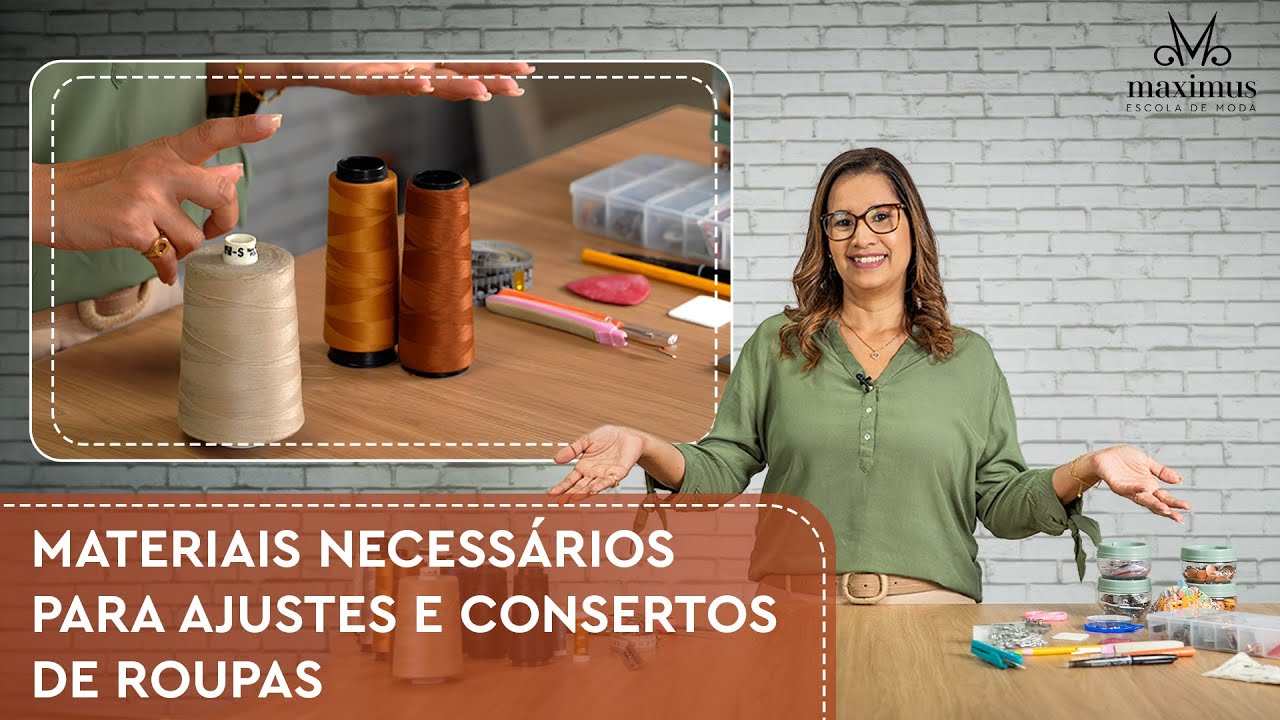 CONSERTOS E AJUSTES DE ROUPAS - MATERIAIS QUE VOCÊ PRECISA PARA COMEÇAR