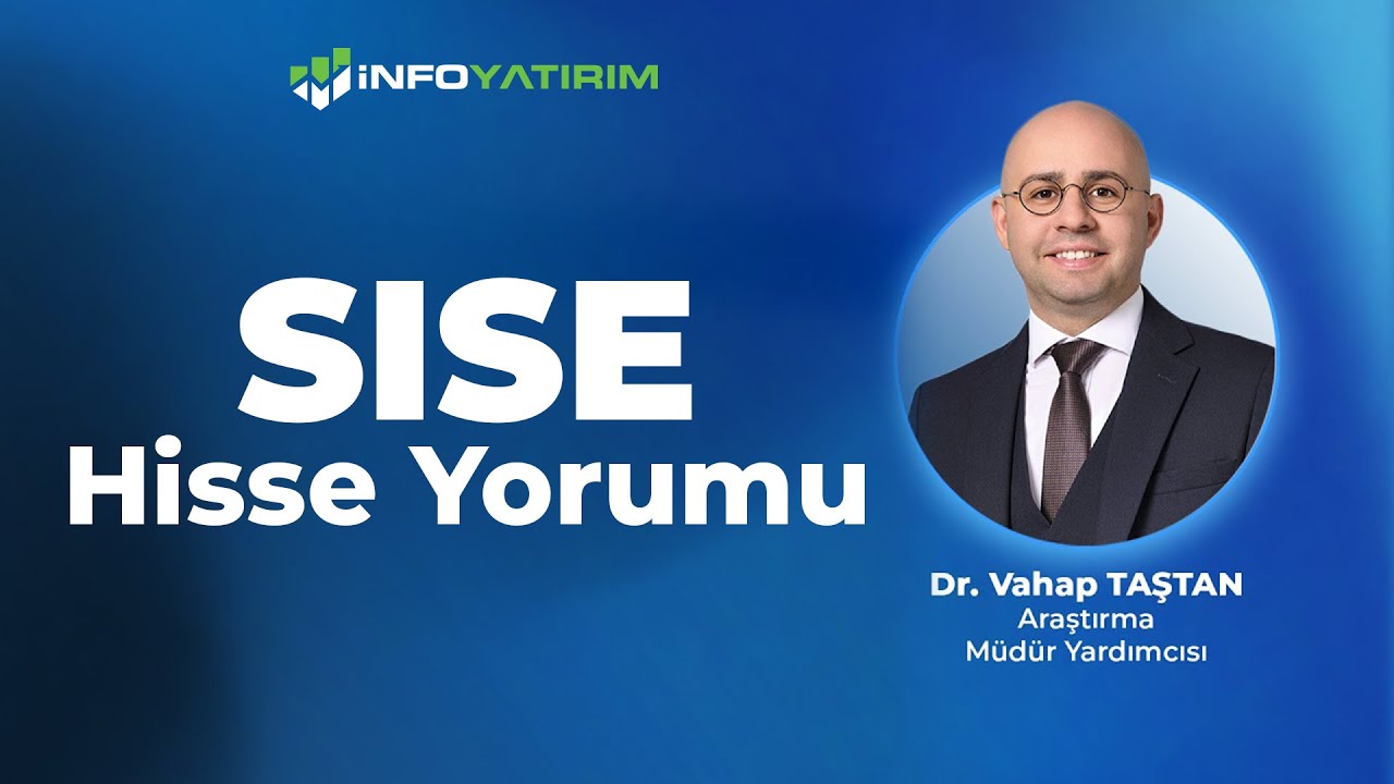 SISE Hisse Yorumu I Dr. Vahap Taştan Yorumluyor 17 Ekim 2025 Tarihli Yayından I İnfo Yatırım