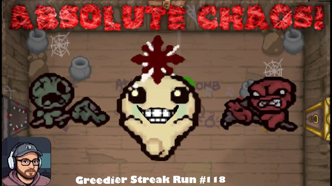 Absolute Chaos! | Binding of Isaac Repentance Greedier Streak Run 118
