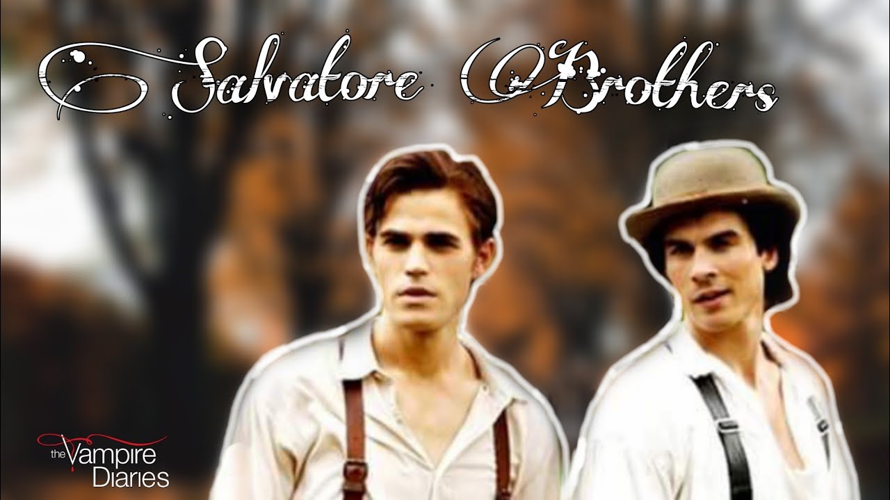 Salvatore Brothers || you broke me first