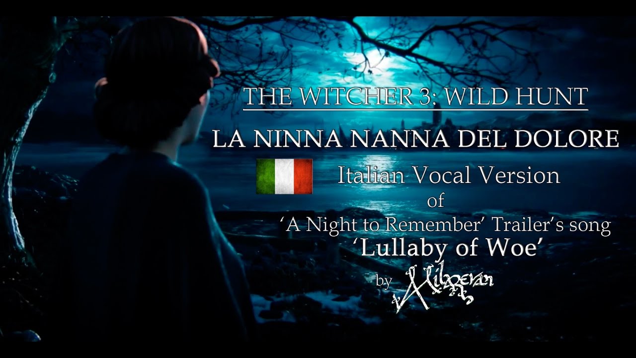 Lullaby of Woe (Italian Vocal Version) - The Witcher 3