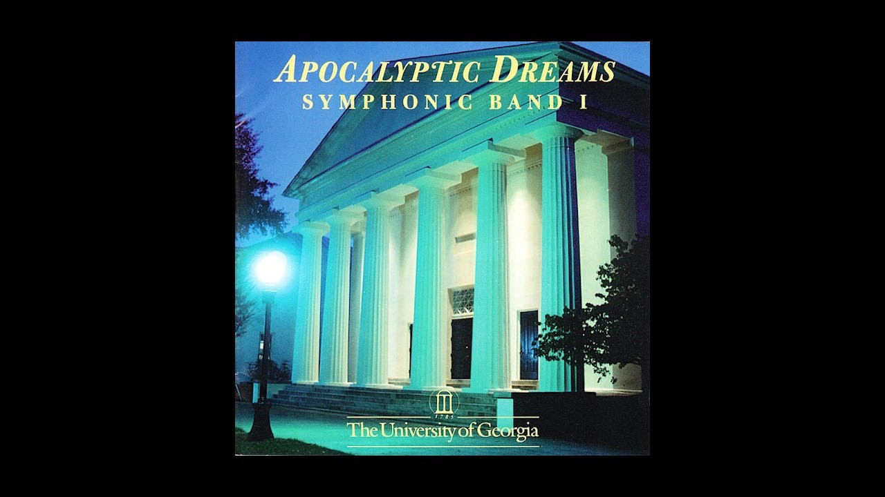 APOCALYPTIC DREAMS (David R. Gillingham) - University of Georgia Symphonic Band I (1995)