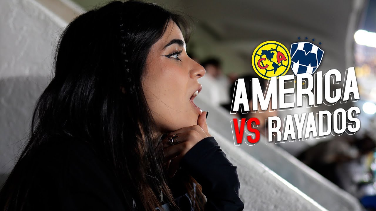 FUI AL PARTIDO DEL 🦅 AMÉRICA VS RAYADOS 💙
