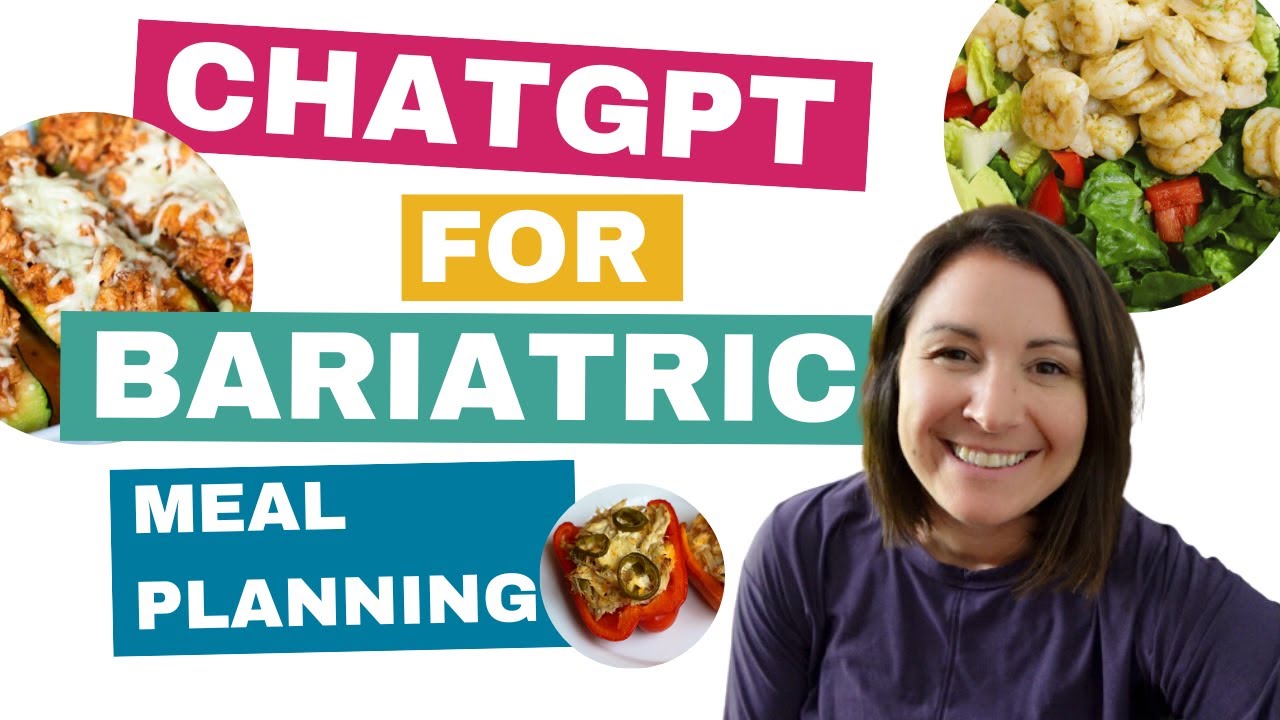 Level Up Bariatric Meal Planning with ChatGPT!