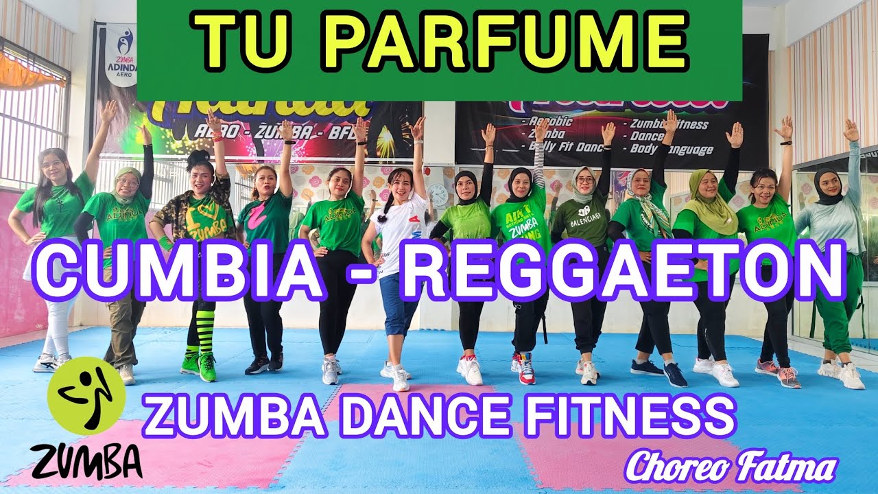 ZUMBA TU PARFUME - CUMBIA - REGGAETON - ZUMBA DANCE FITNESS - ZUMBA DANCE WORKOUT @AdindaAeroZumba 