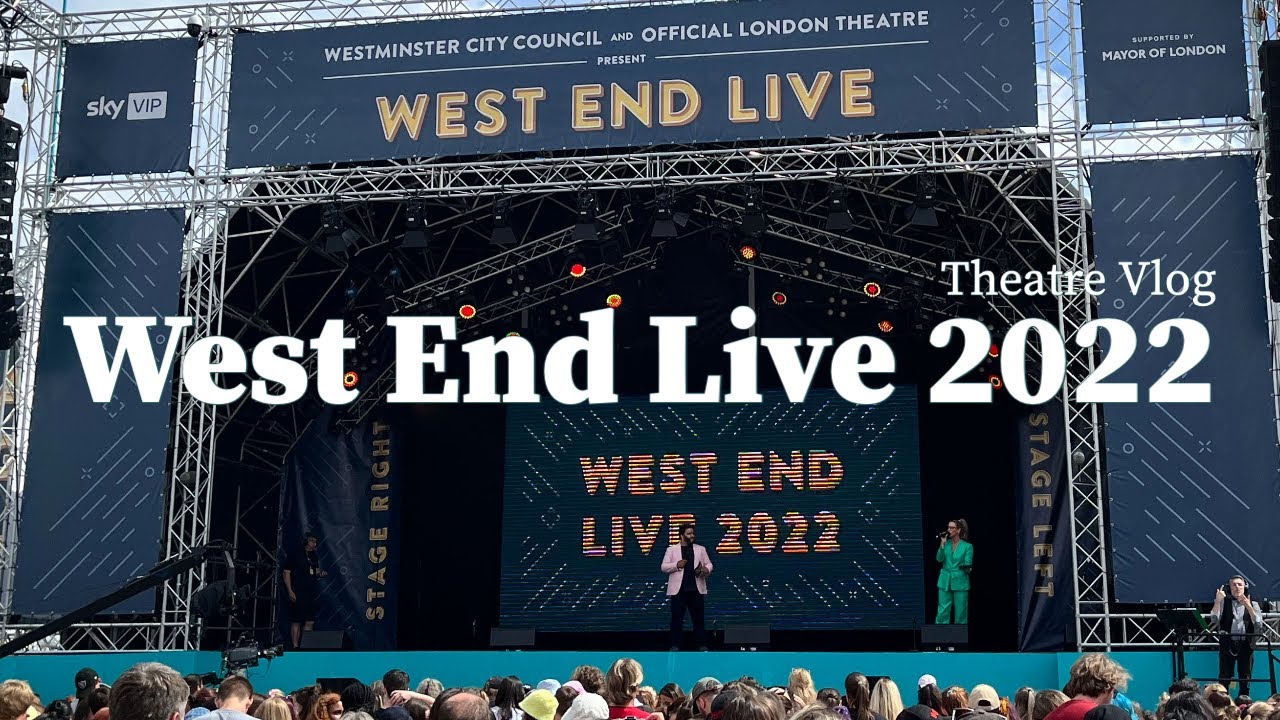 Theatre Vlog || West End Live 2022