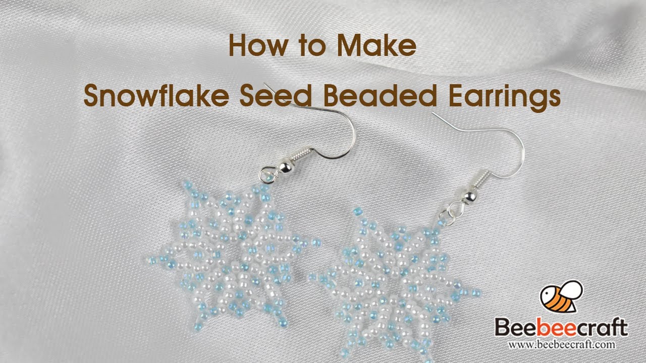 How to Make Snowflake Seed Beaded Earrings