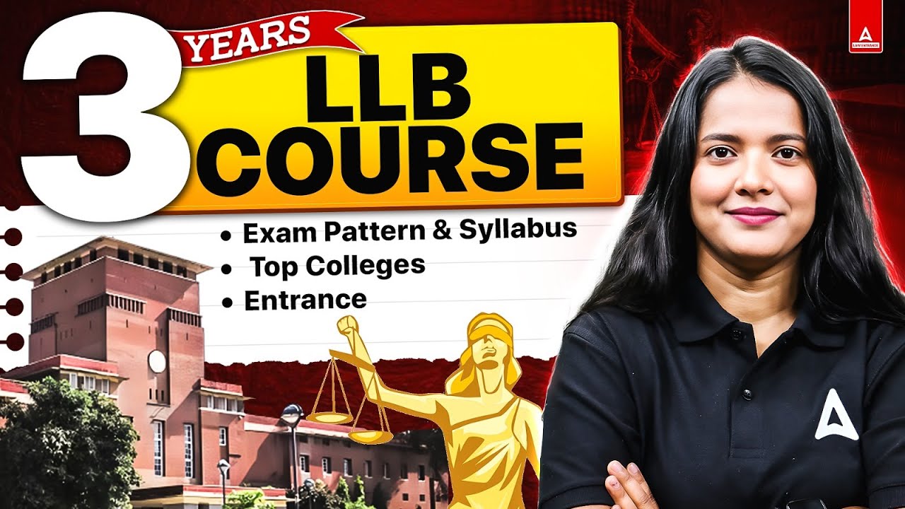 3 Year LLB Entrance Exam  | Law After Graduation | Eligibility, Syllabus & Top Colleges