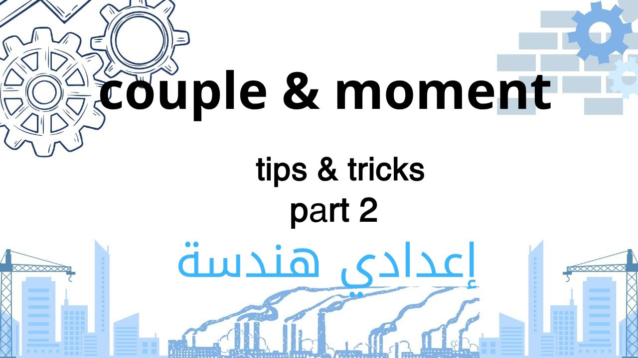 couple & moment part 2 statics tips & tricks