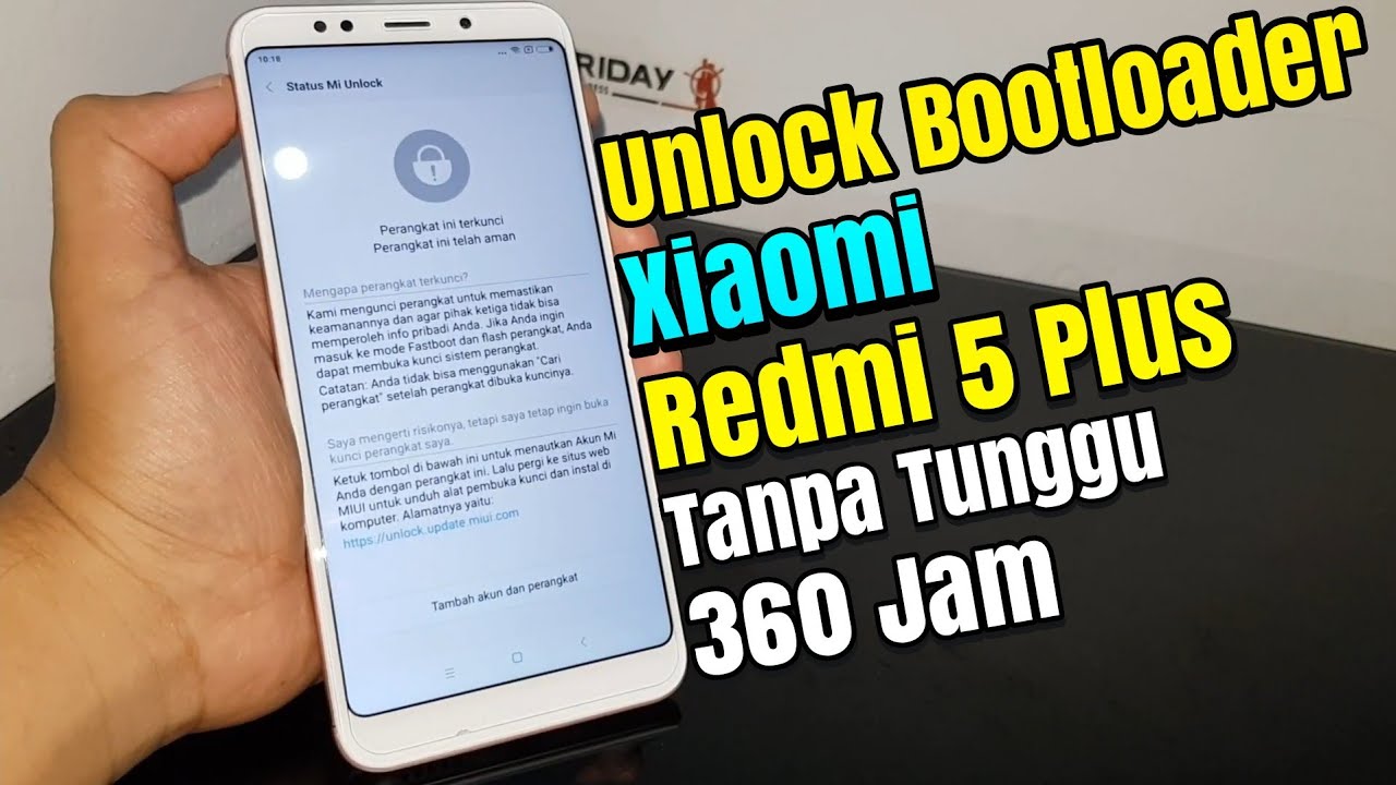 Cara Mudah Ubl Unlock Bootloader Xiaomi Redmi 5 Plus Vince Secara Resmi 72 Jam