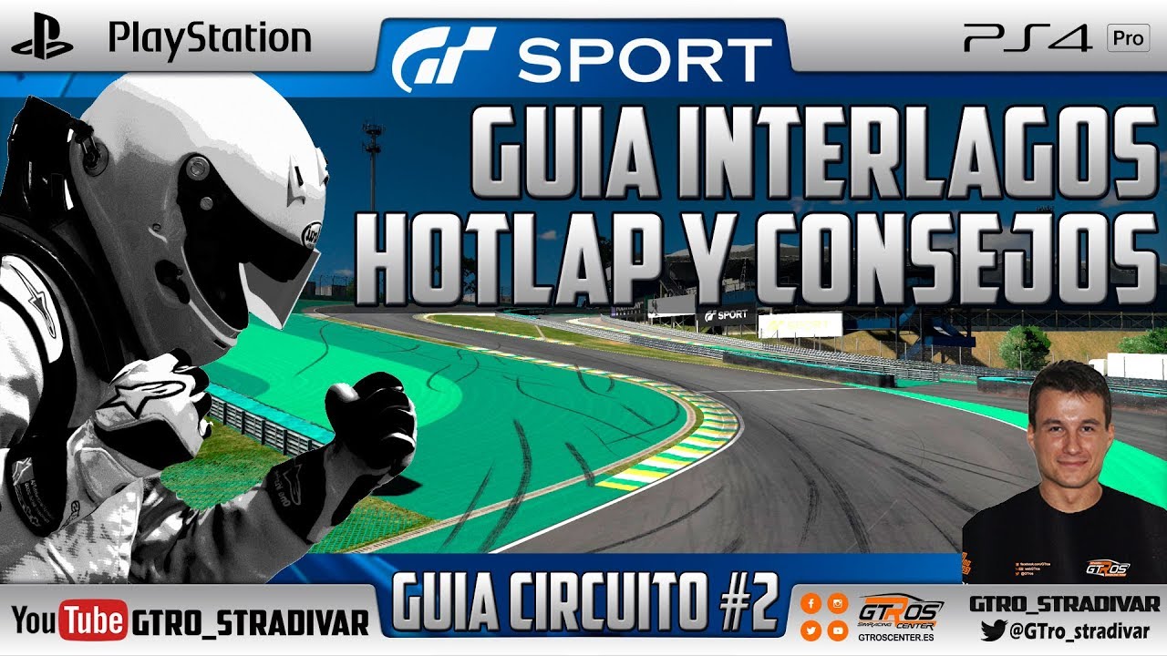 GT SPORT - GUIA DE CIRCUITO #2 | INTERLAGOS - HOTLAP Y CONSEJOS | GTro_stradivar Gameplay Español