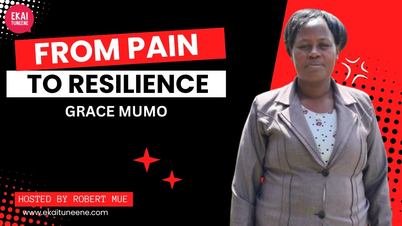 FROM PAIN TO RESILIENCE: Grace Mumo’s Journey Through Abuse, Illness, and Hope