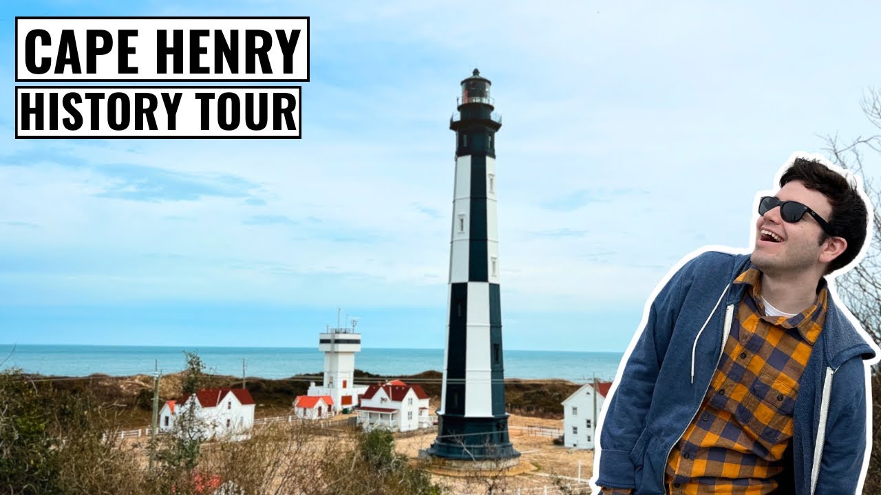 LIGHTHOUSES, Settlers, & Battles of CAPE HENRY | Fort Story, VA