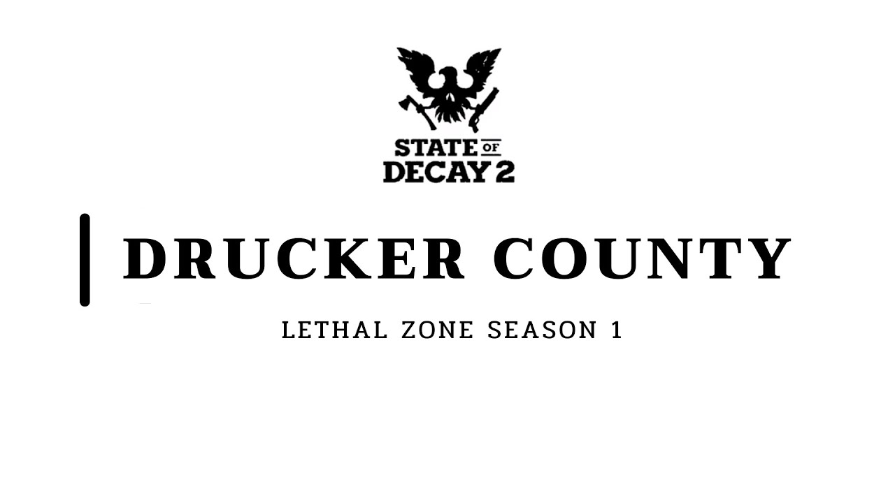 State of Decay 2: ย้อนวันวานกับแผนที่ Drucker County ใน Lethal Zone Season 1