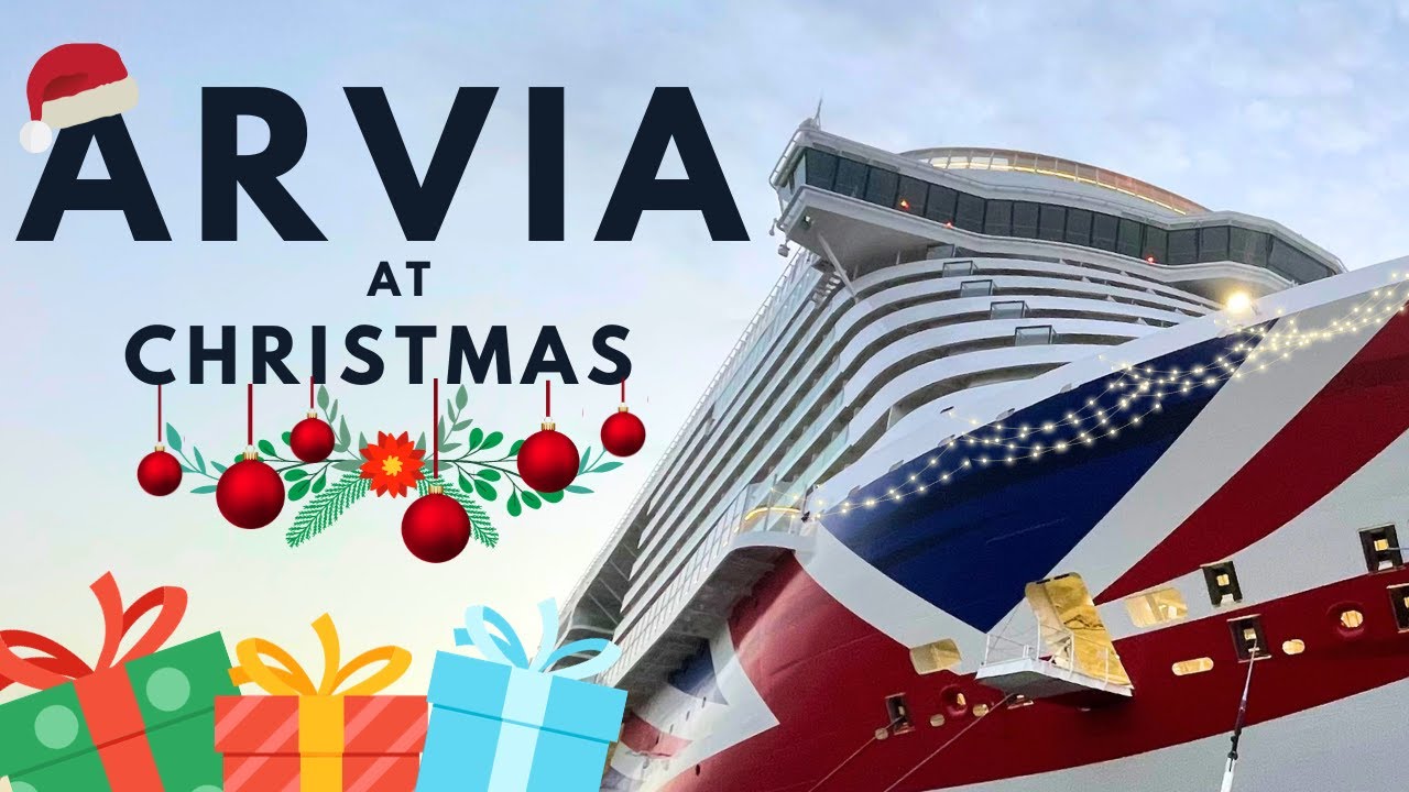 P&O Cruises Arvia at Christmas and New Year’s Eve
