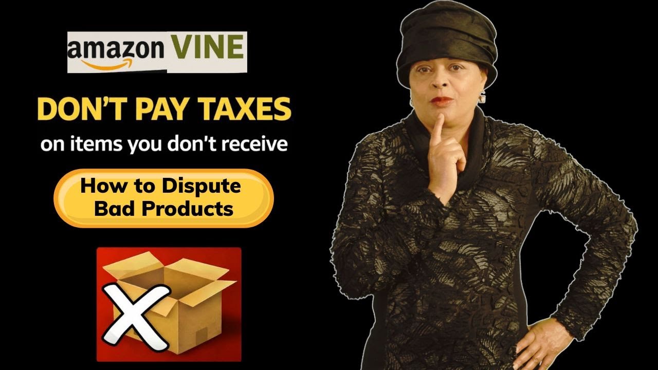 Amazon Vine Don't Pay Taxes on Missing Items (How to Dispute It)