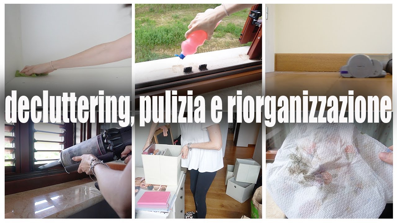 MEGA DECLUTTERING, PULIZIA E RIORGANIZZAZIONE | Giuly T