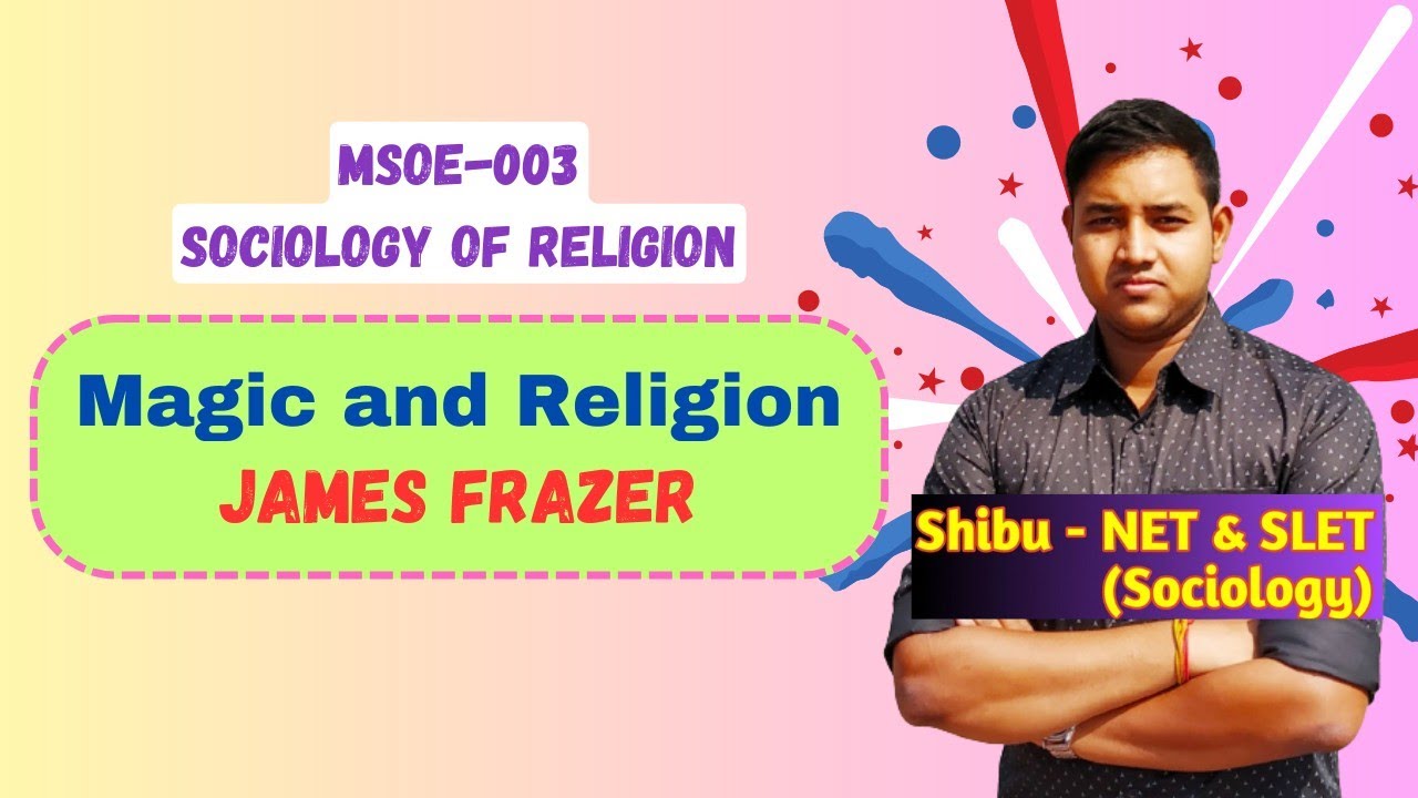 Magic and Religion | James Frazer | Difference between Magic and Religion | MSOE 003