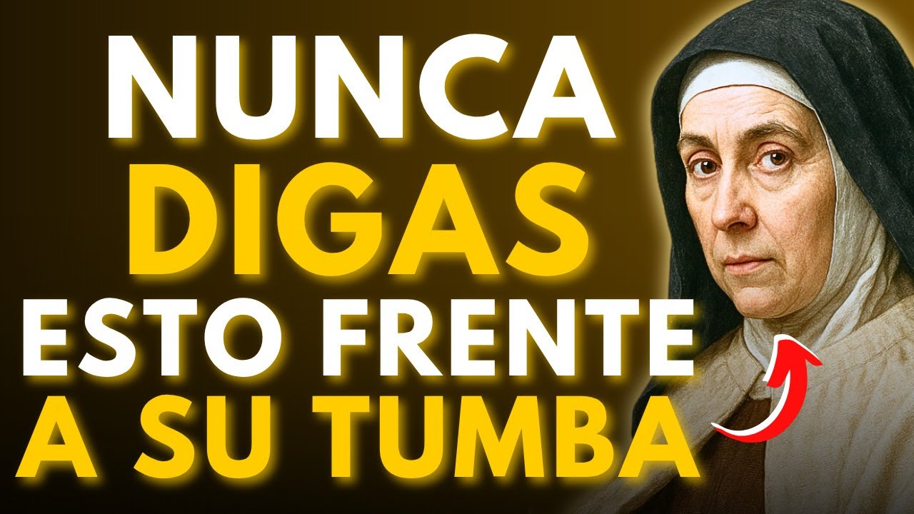 ⚠️SANTA TERESA ADVIERTE: NUNCA DIGAS ESTAS FRASES FRENTE A UNA TUMBA — ¡EVÍTALAS SIEMPRE!