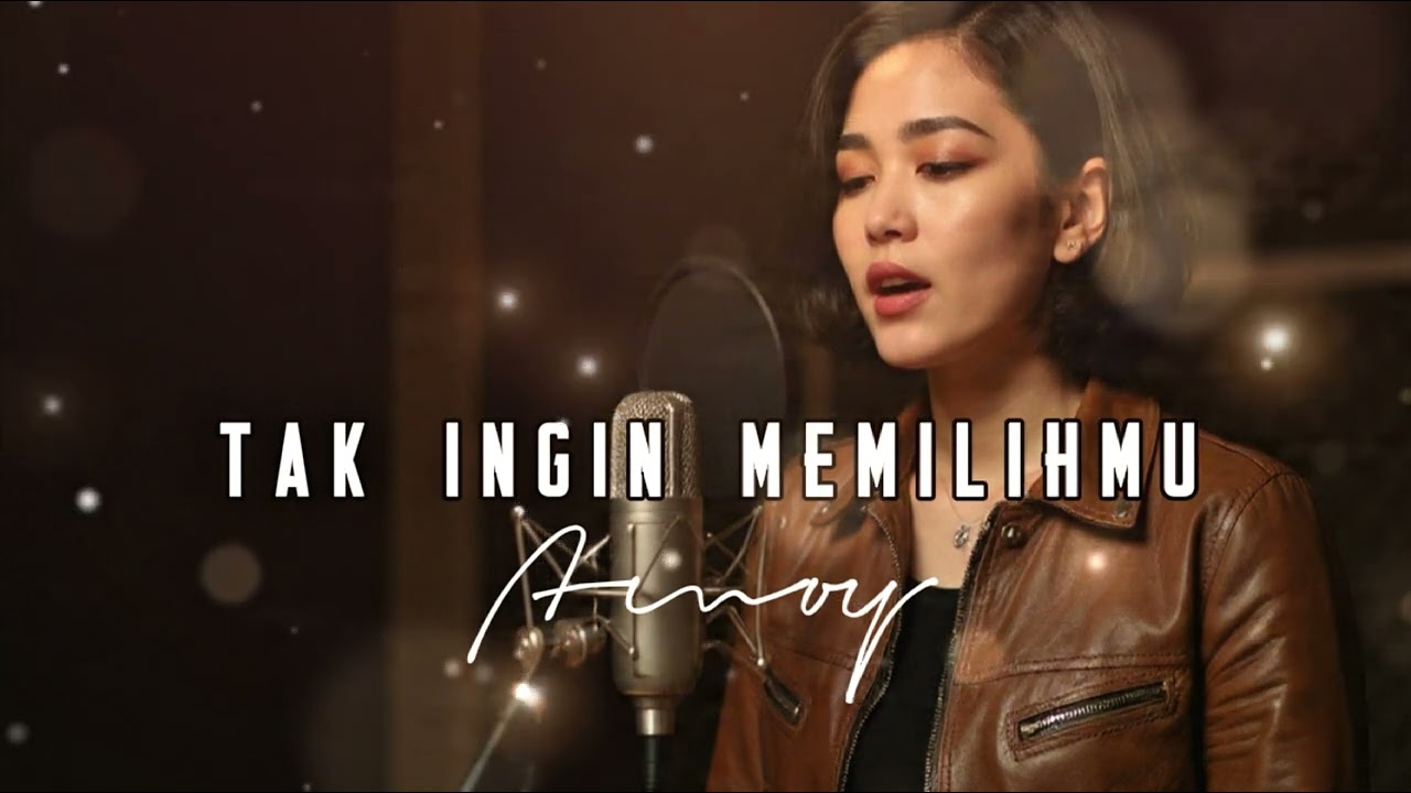 Tak Ingin Memilihmu - Amoy (New Version) | Lagu Galau
