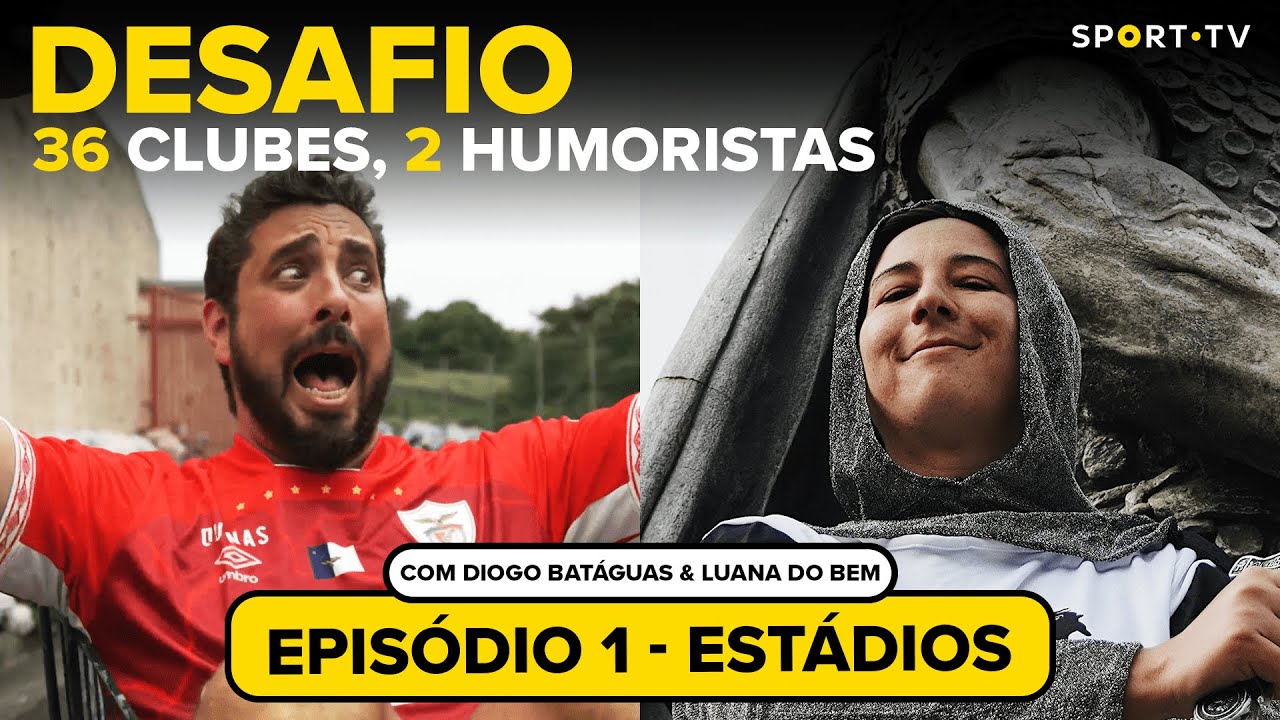 DESAFIO | 36 Clubes, 2 Humoristas: EP1 - Estádios | SPORT TV