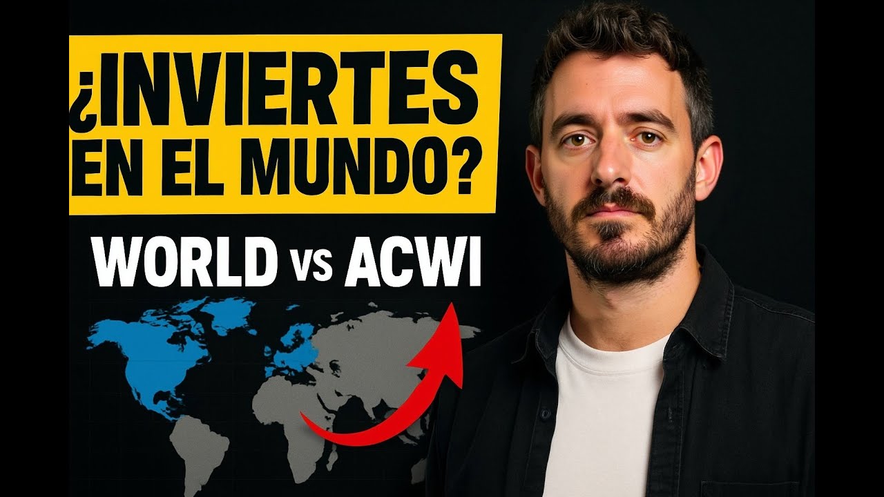 MSCI WORLD vs MSCI ACWI: ¿Cuál es MEJOR para INVERTIR y por Qué?