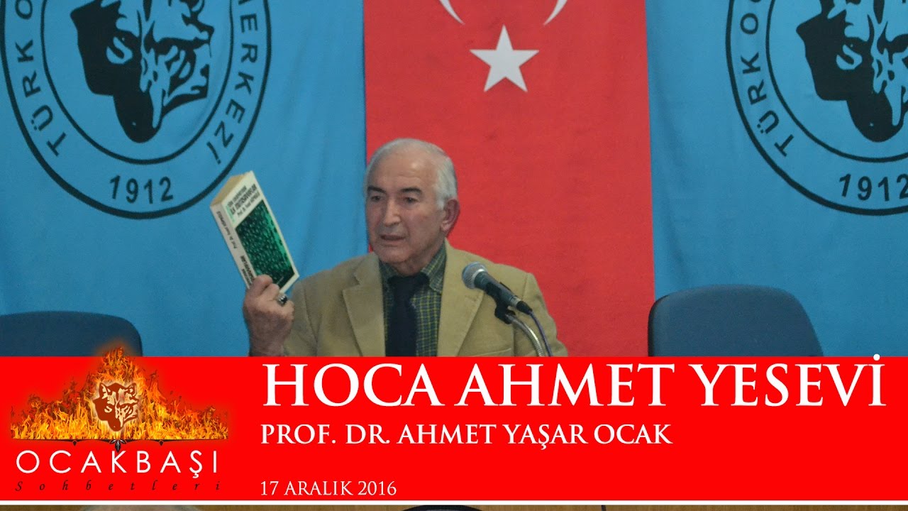 Hoca Ahmet Yesevi - Prof. Dr. Ahmet Yaşar OCAK