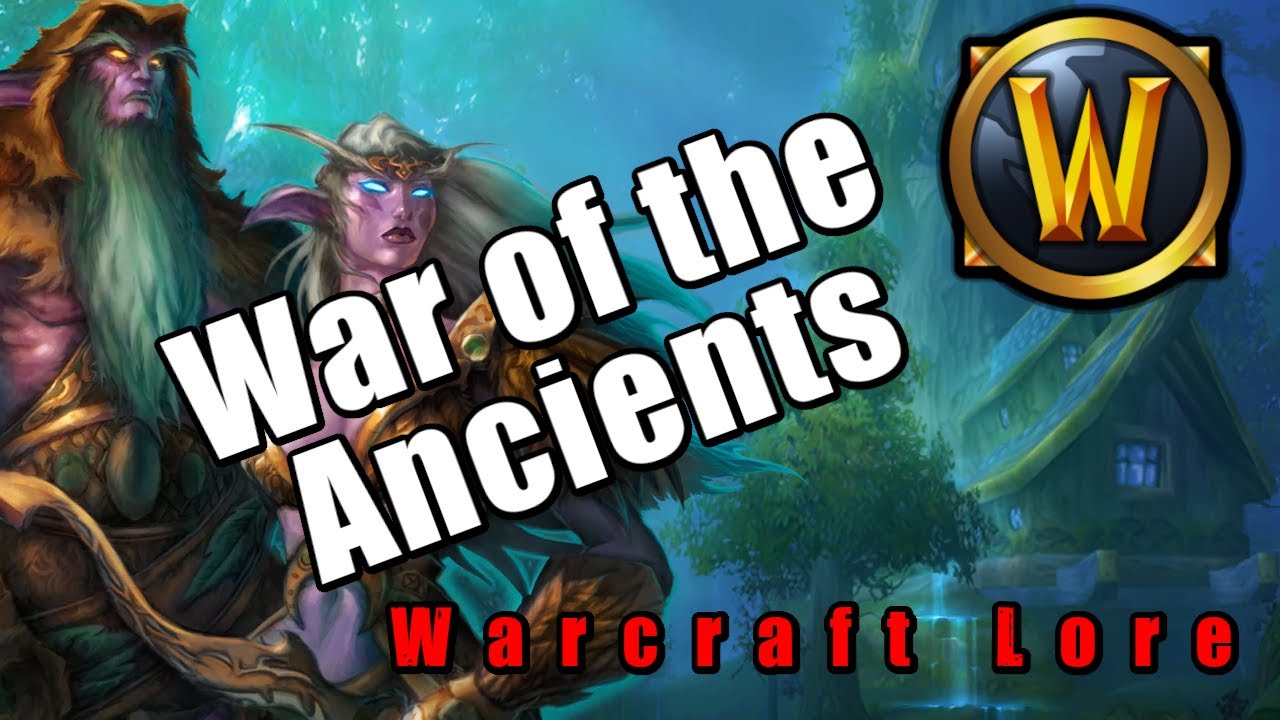 Warcraft Lore: The War of the Ancients