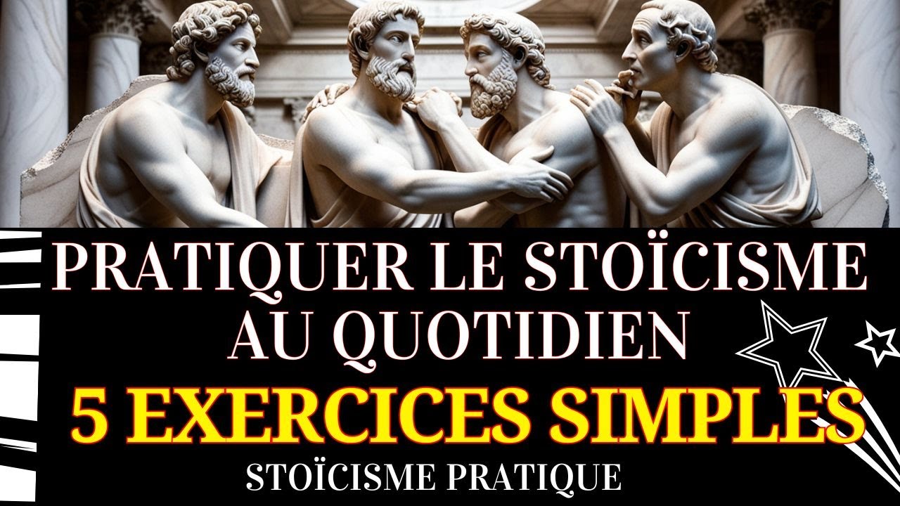 Comment pratiquer le stoïcisme au quotidien: 5 exercices simples