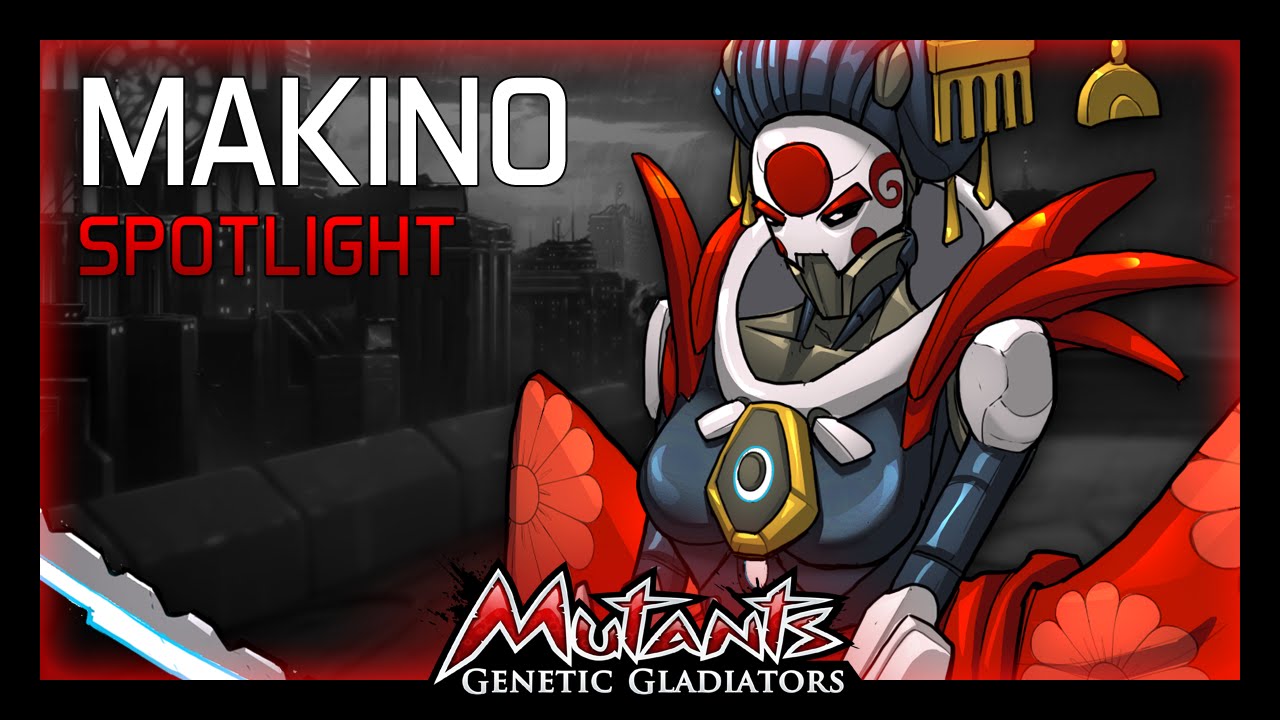 MGG - Mutant Spotlight #11 - Makino