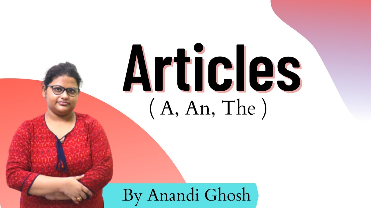 Articles in English Grammar | Anandi Ghosh | Avyan IAS Academy #articles #a, #an, #the