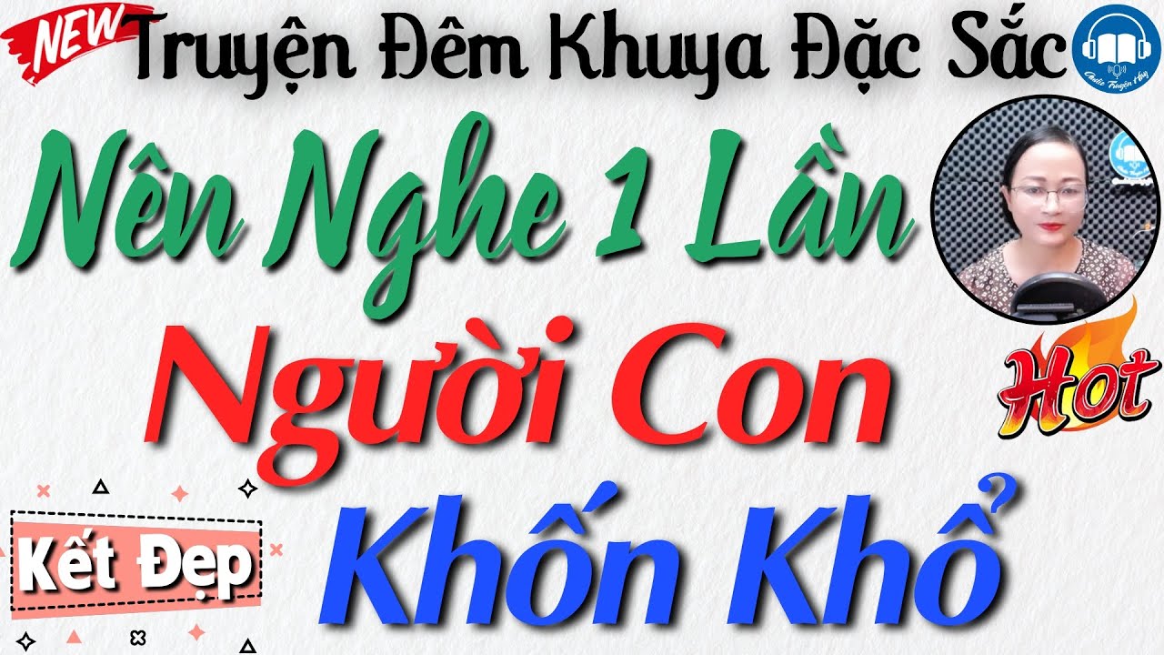AI CŨNG KHÓC khi nghe truyện này: Người Con Khốn Khổ  | Nghe Đọc Truyện Đêm Khuya Ngủ Rất Ngon