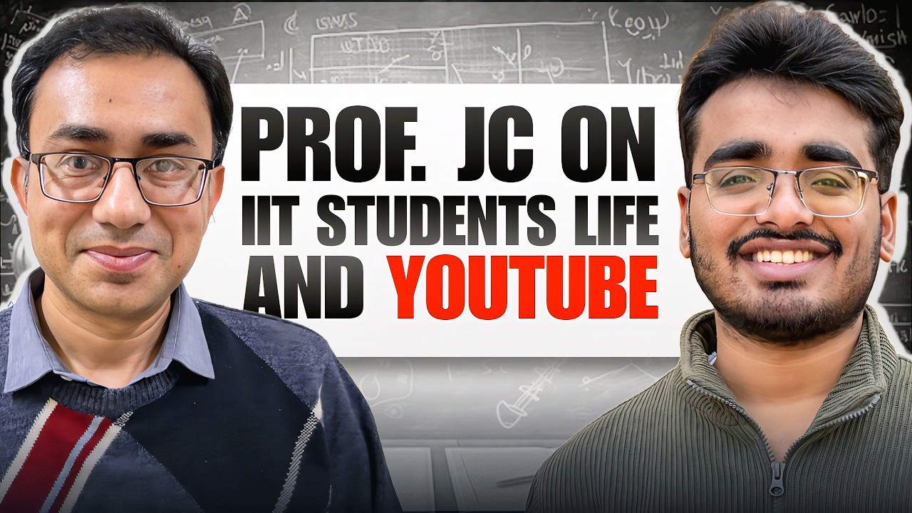 @Prof_JC  on YouTube Journey, IIT Student Life & PhD Reality